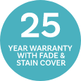 25 Year Warranty with Stain and Fade